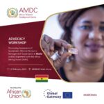 AU’s AMDC Organizes Advocacy Workshop in Ghana Promoting Africa Mining Vision (AMV)